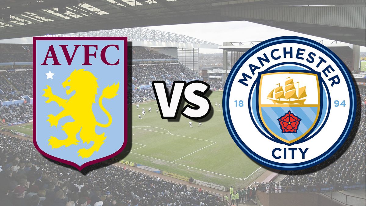 Aston Villa vs Man City en direct : comment regarder le match de Premier League en ligne image-27126